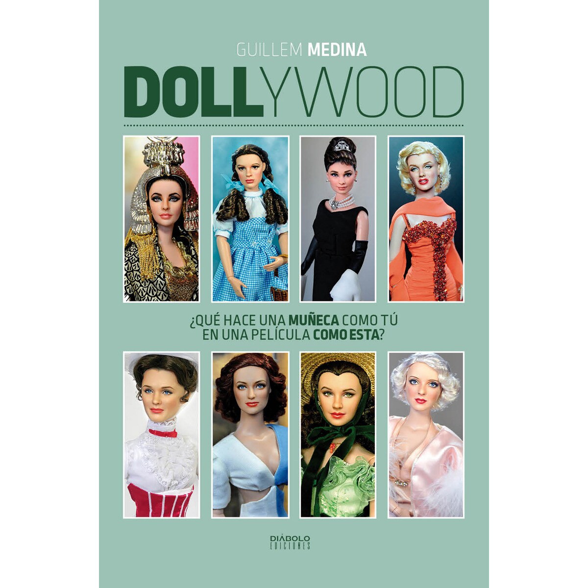 Imagem 0 de Dollywood. ¿Que Hace Una Muñeca Como Tu En Una