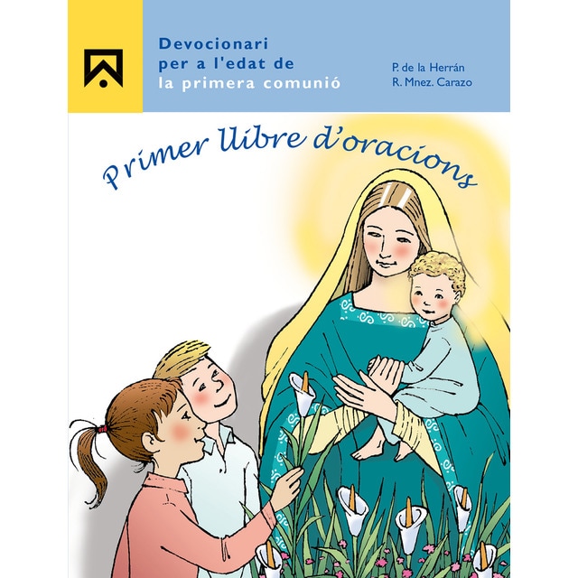 Primer llibre doracions: Devocionari per a ledat de la primera comunió.pdf