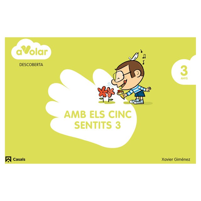 Descoberta. Amb els cinc sentits 3. 3 anys. A volar! (Tapa blanda)