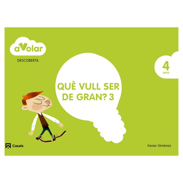 Descoberta. Què vull ser de gran? 3. 4 anys. A volar! (Tapa blanda)