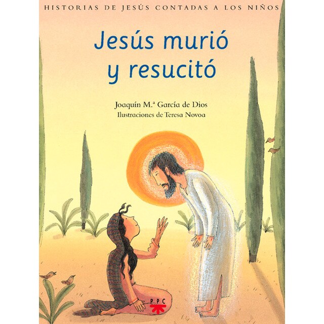 Jesús murió y resucitó: Historias de jesús contadas a los niños (Tapa dura)