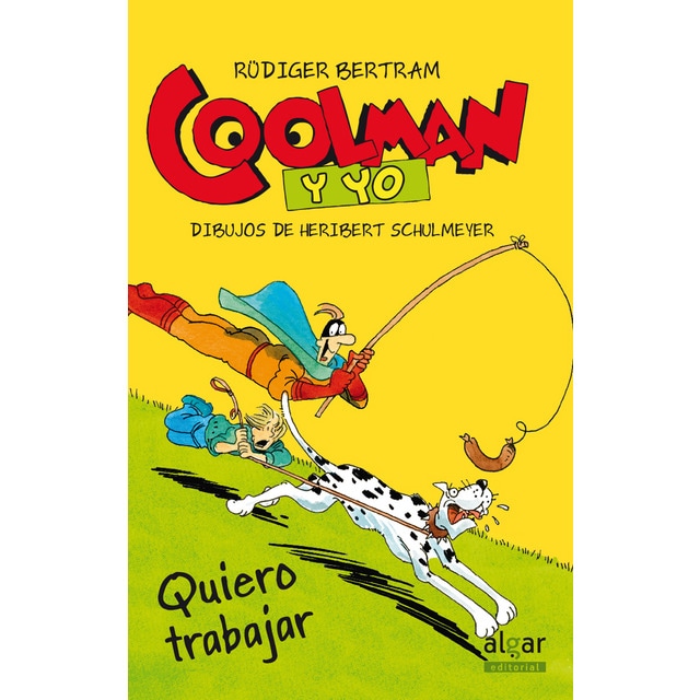 Coolman y yo. Quiero trabajar (Tapa blanda)
