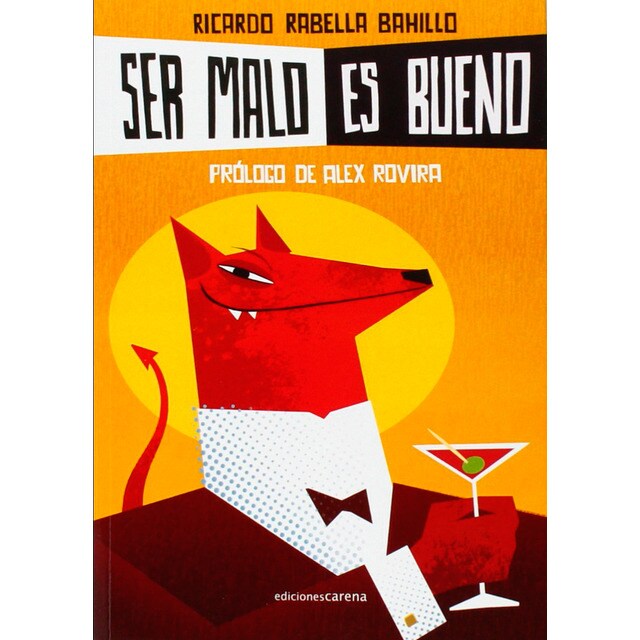 Ser malo es bueno (Tapa blanda)