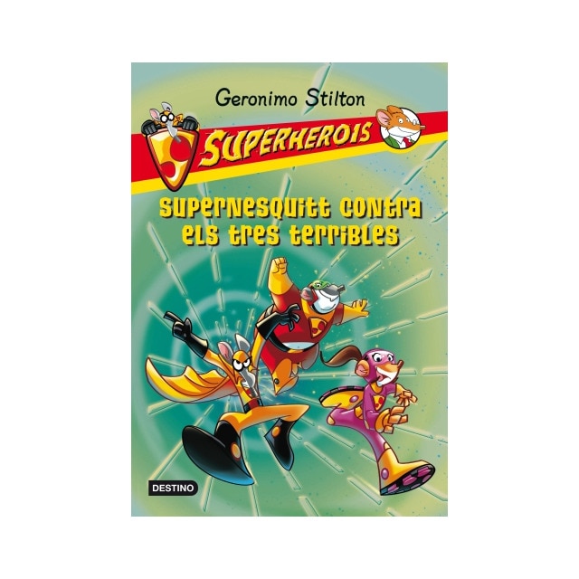 Geronimo stilton. Superherois. Supernesquitt contra els tres terribles.pdf