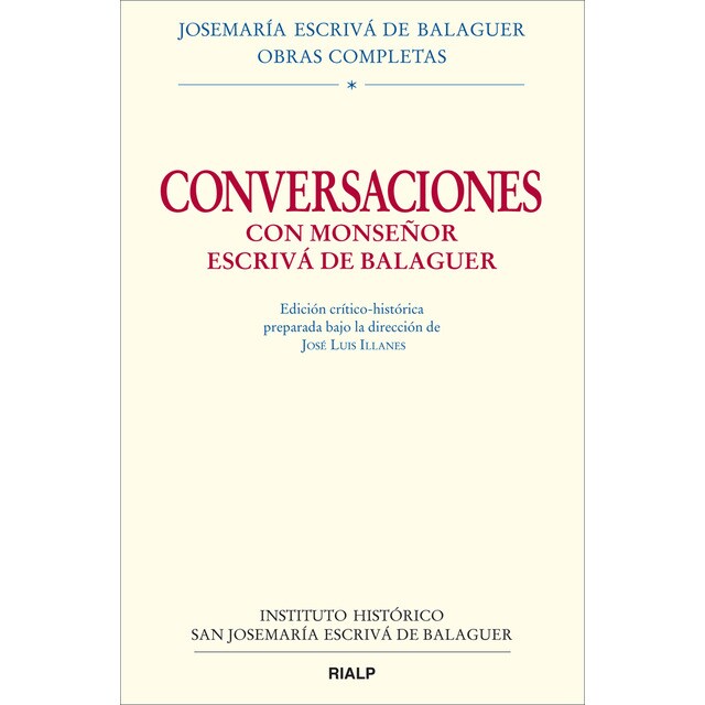 Conversaciones con mons. Escrivá de balaguer. Ed. Crítico-histórica: Edición crítico-histórica.pdf