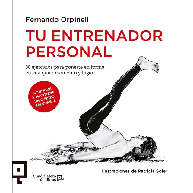 Tu entrenador personal: 30 ejercicios para ponerte en forma en cualquier momento y lugar (Tapa blanda)
