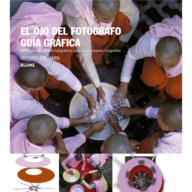 Ojo del fotógrafo. Gu¡a gráfica: Composición y diseño fotográficos para tomar mejores fotografías.pdf