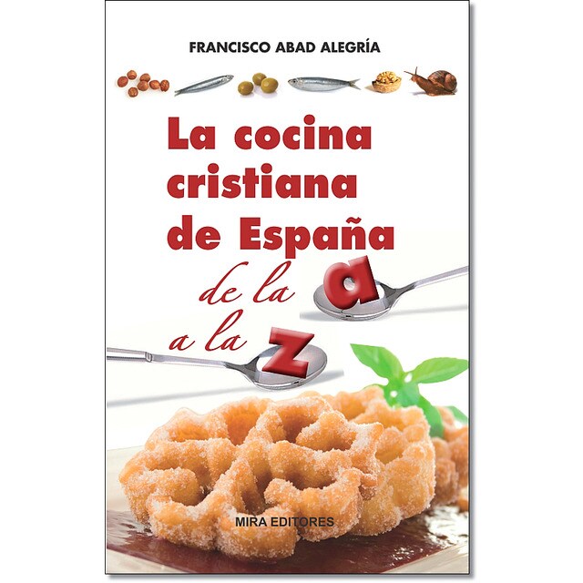 La cocina cristiana de españa de la a a la z (Tapa blanda)