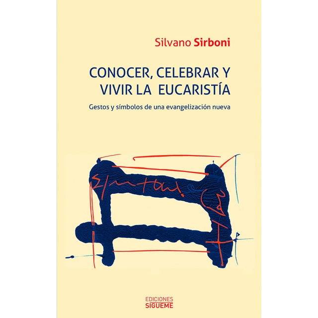 Conocer, celebrar y vivir la eucaristia: Gestos y símbolos de una evangelización nueva (Tapa blanda)