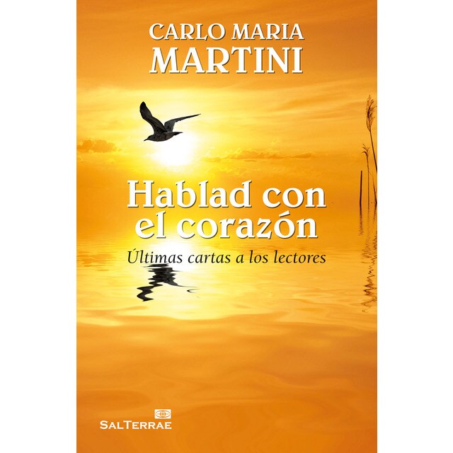 Hablad con el corazón: Últimas cartas a los lectores (Tapa blanda)