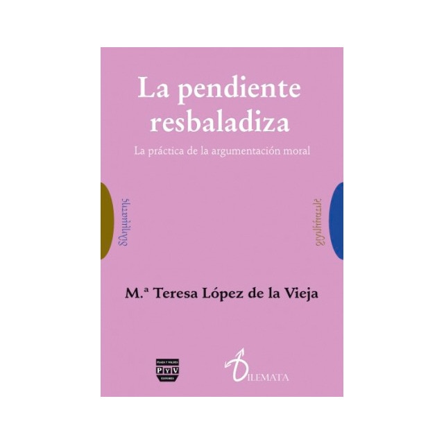 PENDIENTE RESBALADIZA, LA: La práctica de