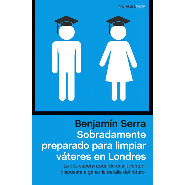 Sobradamente preparado para limpiar váteres en londres: La voz esperanzada de una juventud dispuesta a ganar la batalla del futuro.pdf