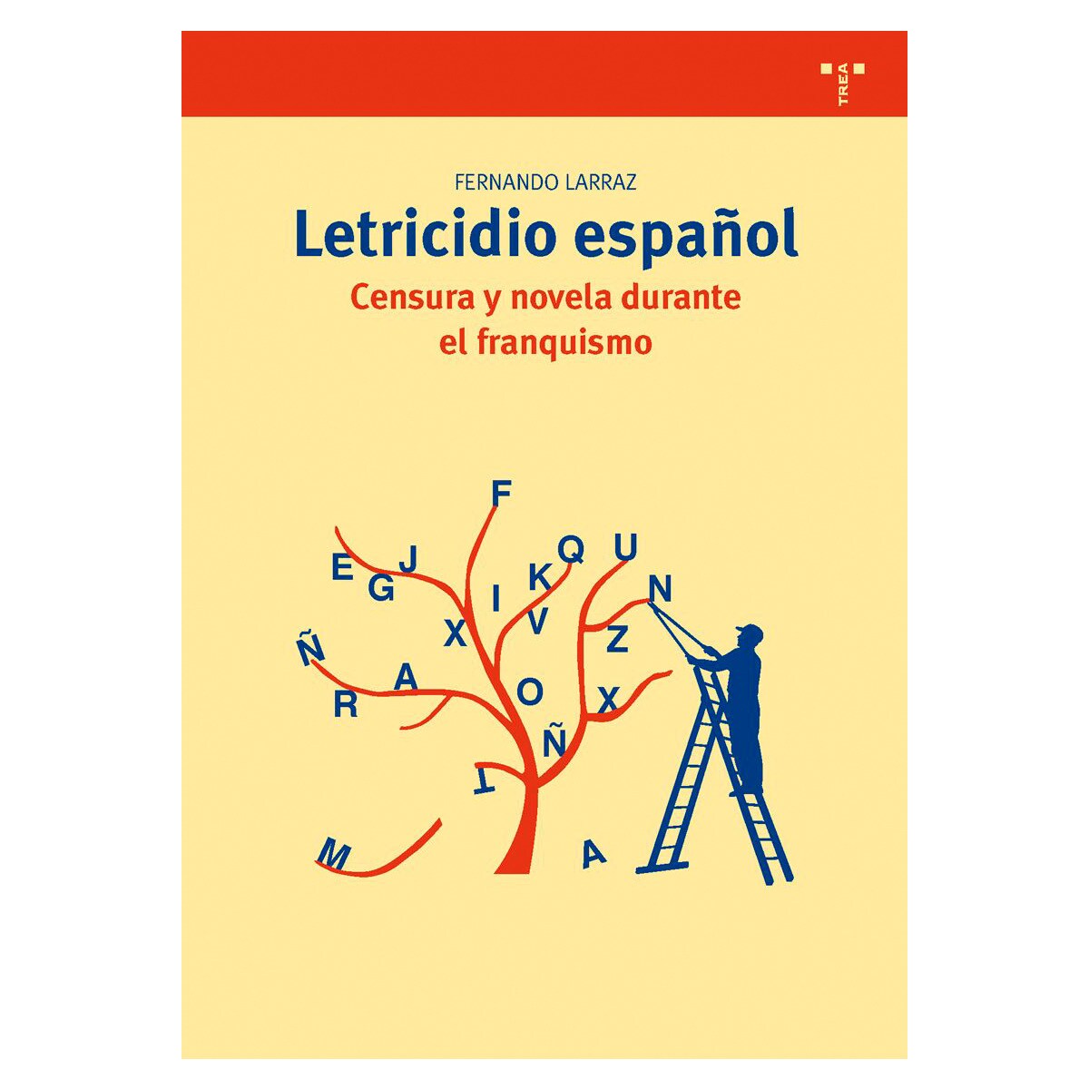 Letricidio español: Censura y novela durante el franquismo