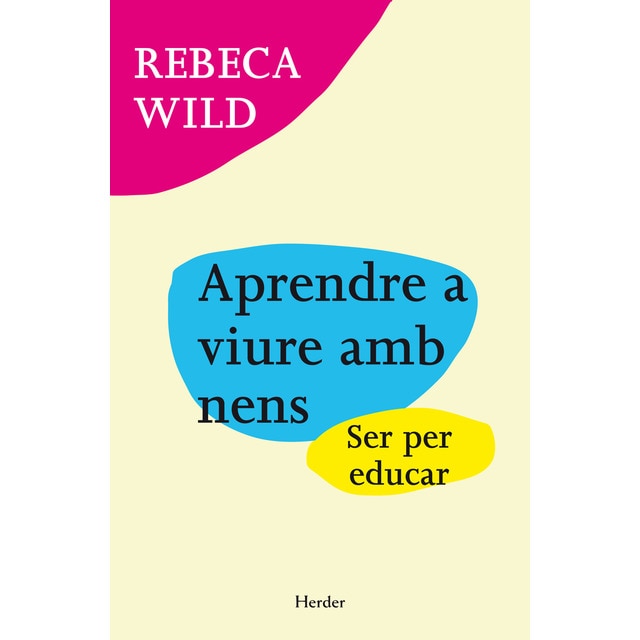 Aprendre a viure amb nens: Ser per educar (Tapa blanda)