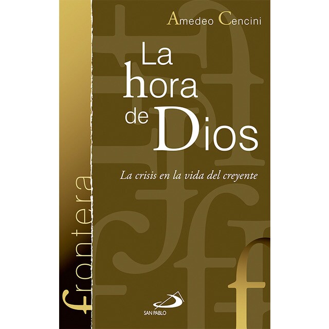 La hora de dios: La crisis en la vida del creyente (Tapa blanda)