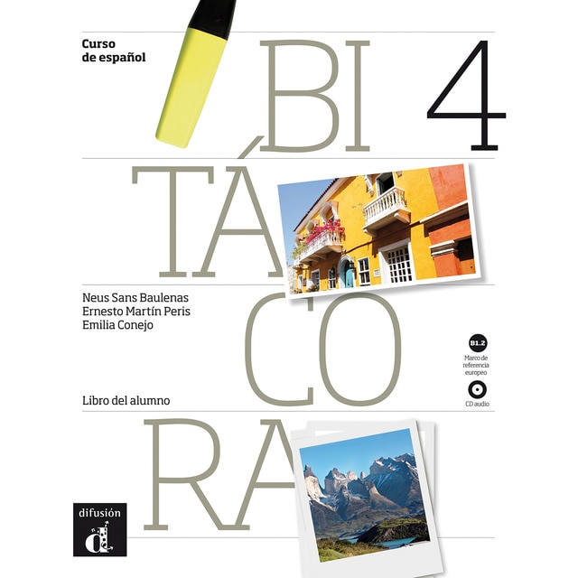 Bitácora 4. Libro del alumno + cd. Nivel b1. 2 (Tapa blanda)