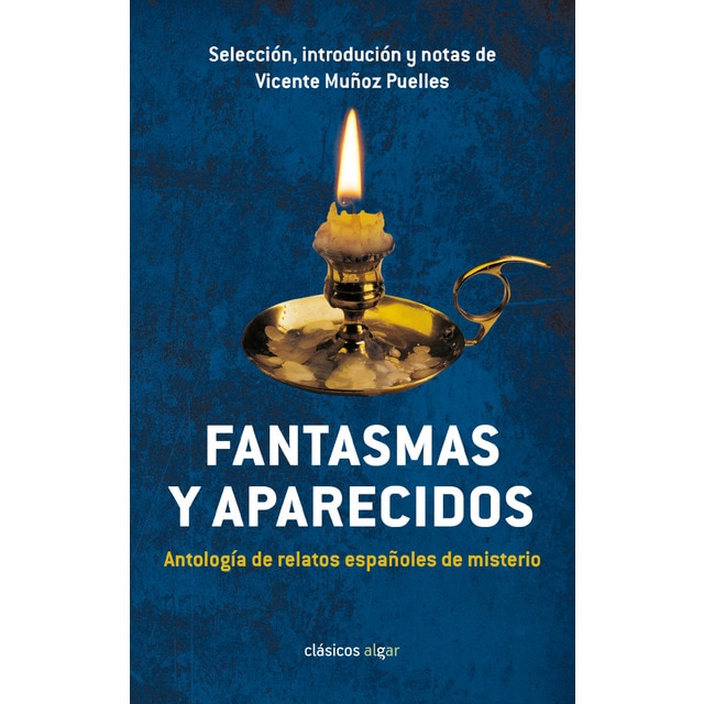 Fantasmas y aparecidos. Antología de relatos españoles de misterio (Tapa blanda)