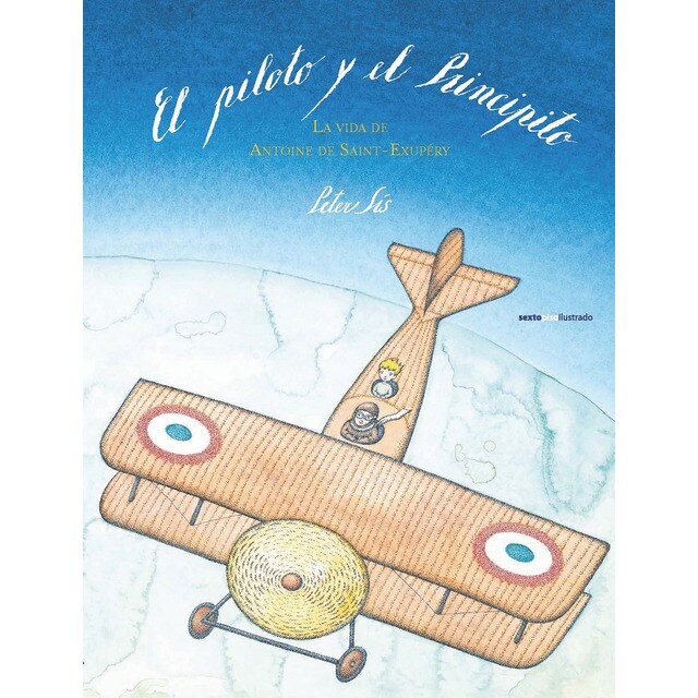 EL piloto y el Principito: La vida de Antoine de Saint-Exupéry.pdf