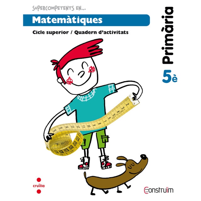 Supercompetents en. Matemàtiques. 5 primària. Construïm. Quadern.pdf
