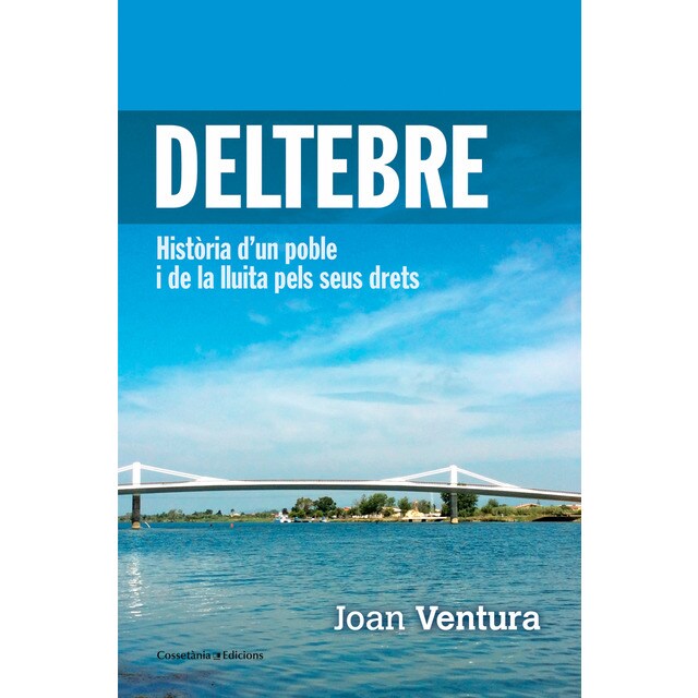 Deltebre. Histãria dun poble i de la lluita pels.pdf