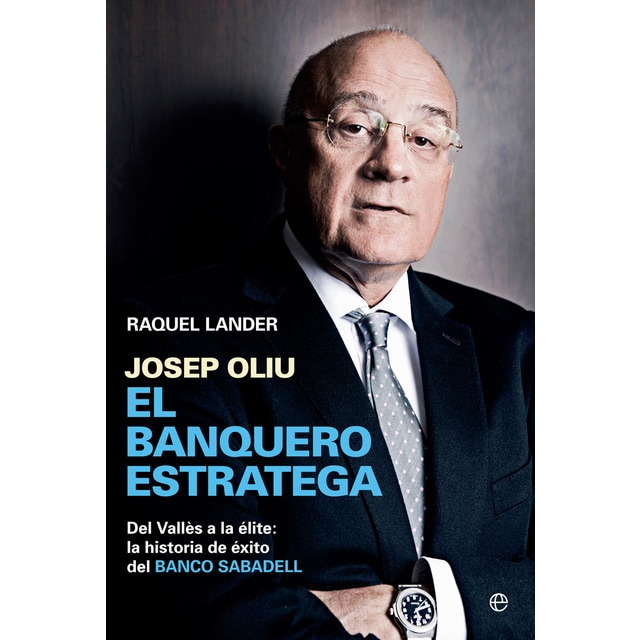 Josep oliu, el banquero estratega (Tapa blanda)