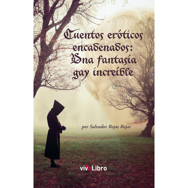 Cuentos eróticos encadenados: una fantasía gay increíble.pdf