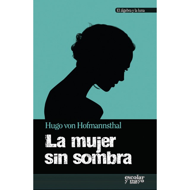 La mujer sin sombra (Tapa blanda)