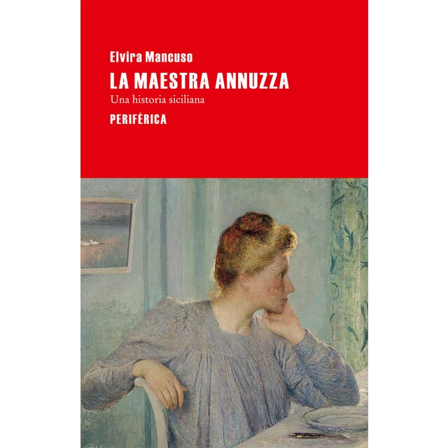 La maestra annuzza: Una historia siciliana (Tapa blanda)