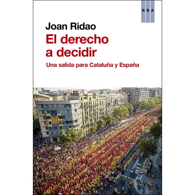 El derecho a decidir: Una salida para cataluña y españa.pdf