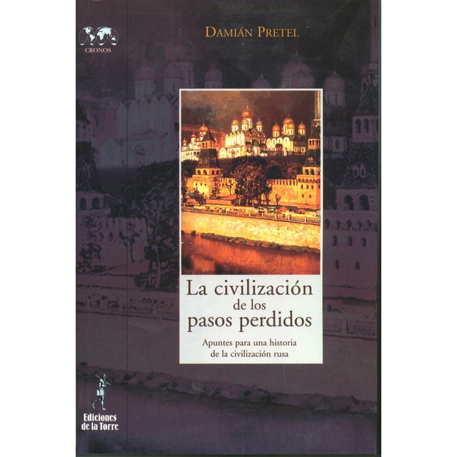 La civilización de los pasos perdidos: apuntes para una historia de la civilización rusa.pdf