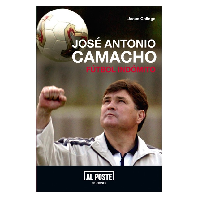 Jose antonio camacho. Fútbol indómito.pdf