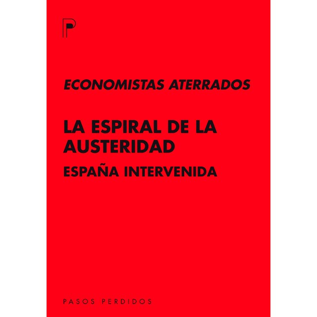 La espiral de la austeridad (Tapa blanda)