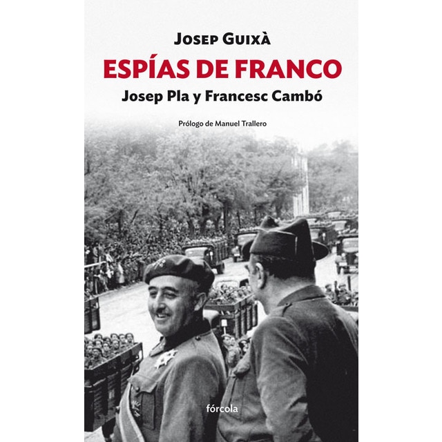 Espías de Franco: Josep Pla y Francesc Cambó: La red de espionaje contra la revolución en Cataluña (Tapa blanda con solapas)