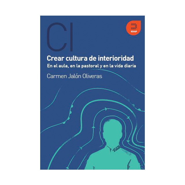 Crear cultura de interioridad: En el aula, en la pastoral y en la vida diaria.pdf