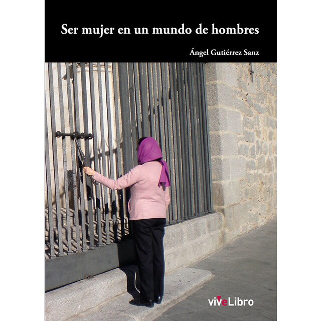 Ser mujer en un mundo de hombres (Tapa blanda)