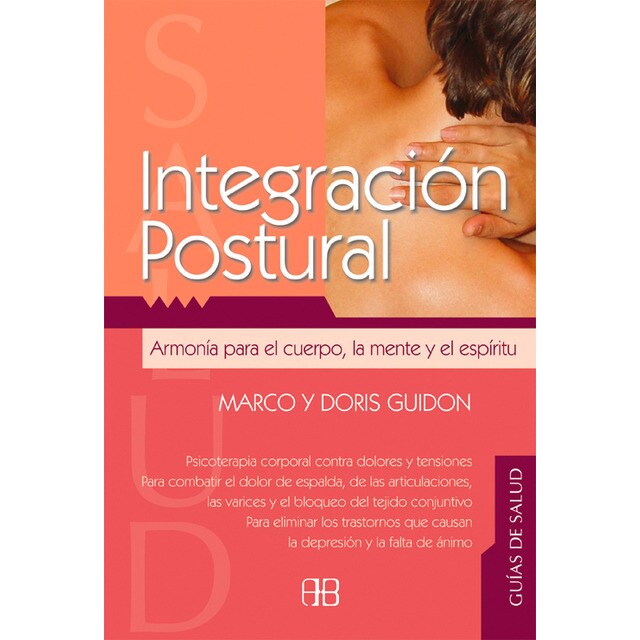 Integracional postural: La armonía de cuerpo, alma y espíritu (Tapa blanda)