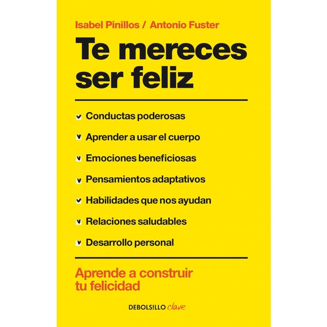 Te mereces ser feliz: Aprende a construir tu felicidad en 12 semanas.pdf