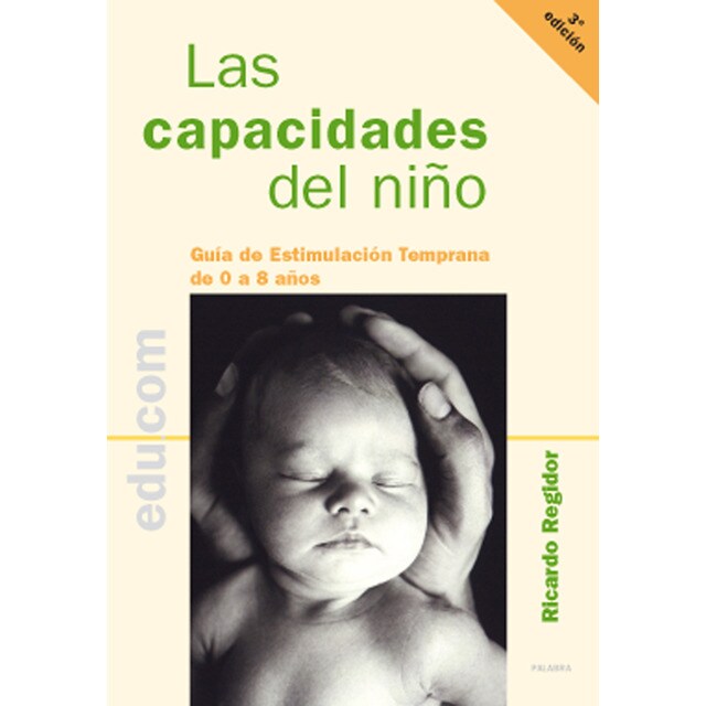 Las capacidades del niño: guía de estimulación temprana de 0 a 8 años.pdf