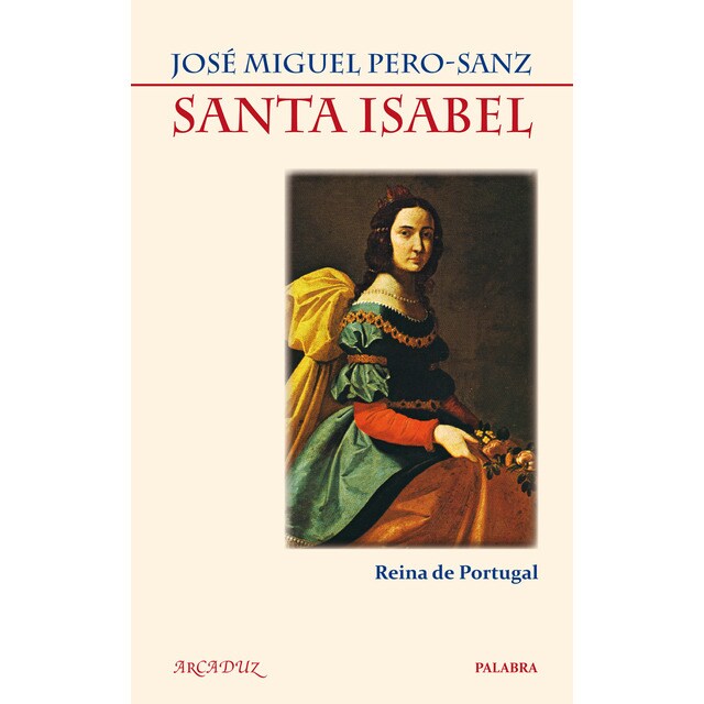 Santa isabel: Reina de portugal.pdf