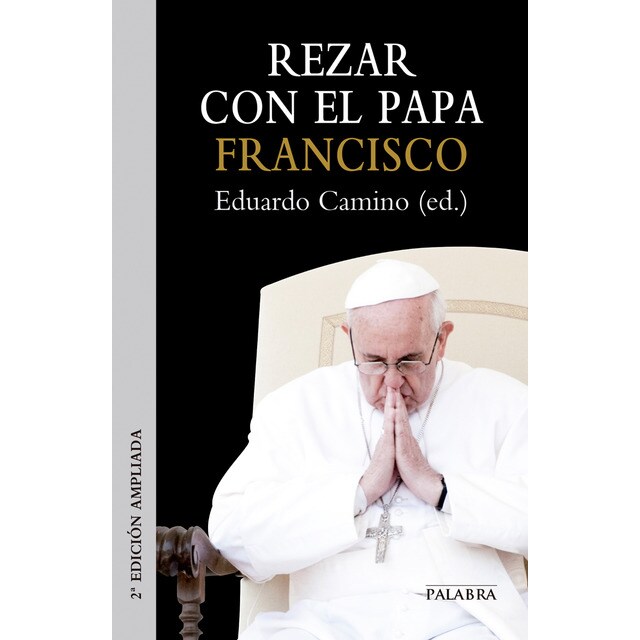 Rezar con el papa francisco (Tapa blanda)