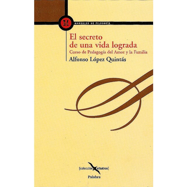 Imagem 0 de El secreto de una vida lograda: Curso de pedagogía del amor y la familia(Tapa blanda)