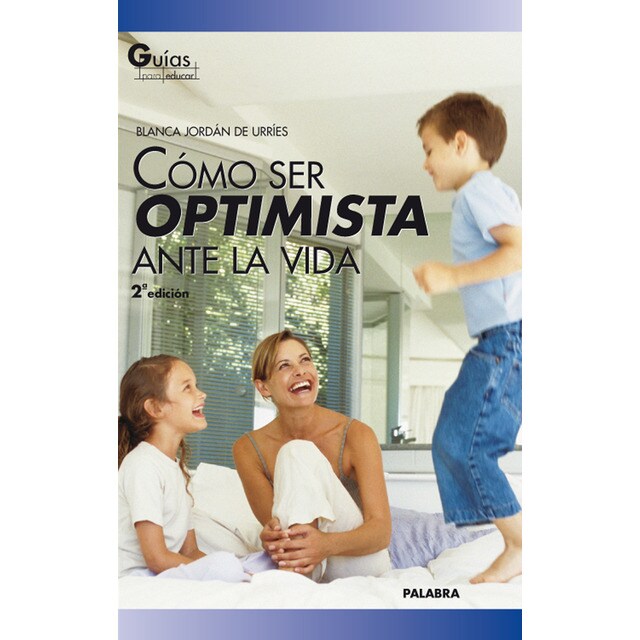 Cómo ser optimista ante la vida.pdf