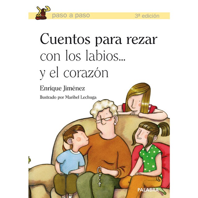 Cuentos para rezar con los labios. Y el corazon (Tapa blanda)