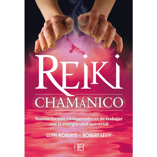 Reiki chamánico: Nuevas formas enriquecedoras de trabajar con la energía vital universal (Tapa blanda)
