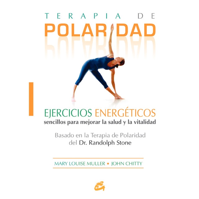 Terapia de polaridad: ejercicios energéticos sencillos para mejorar la salud y la vitalidad.pdf