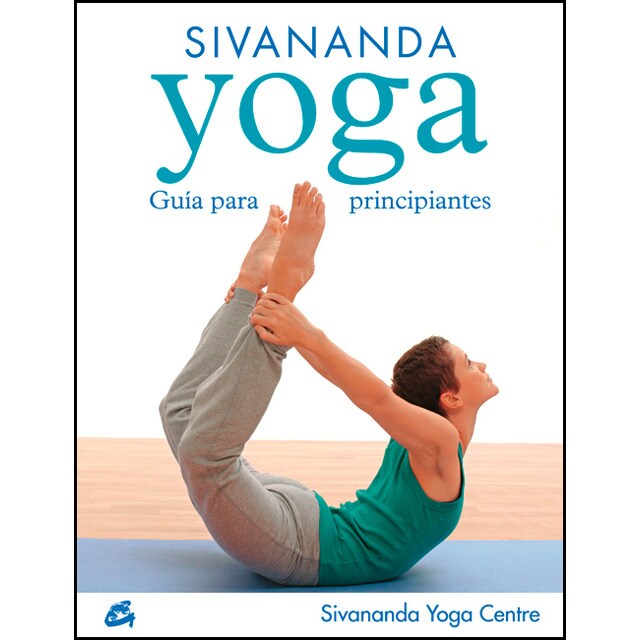 Sivananda yoga: guía para principiantes.pdf