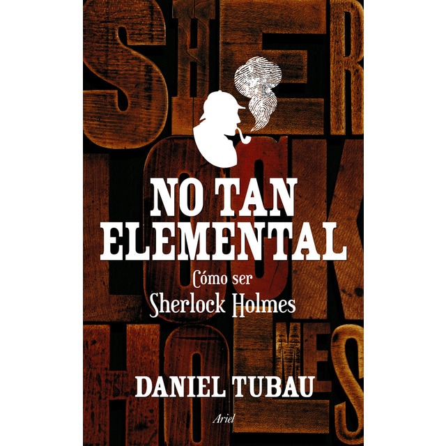 No tan elemental: Cómo ser sherlock holmes.pdf