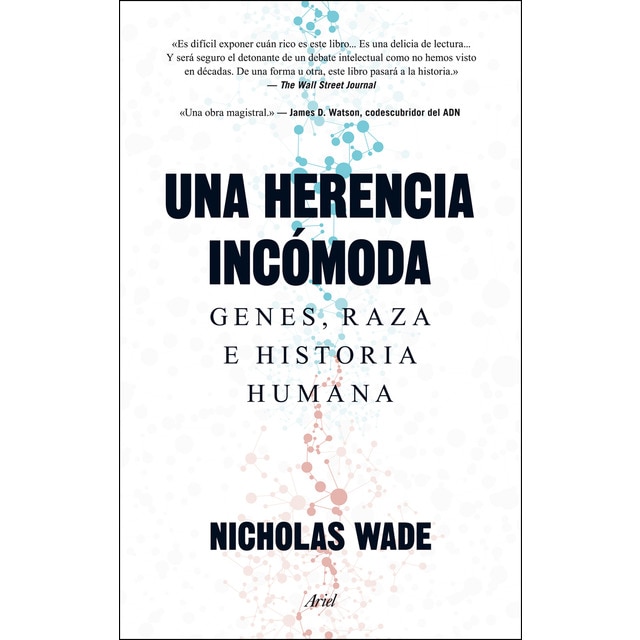 Una herencia incómoda: Genes, raza e historia humana (Tapa blanda)