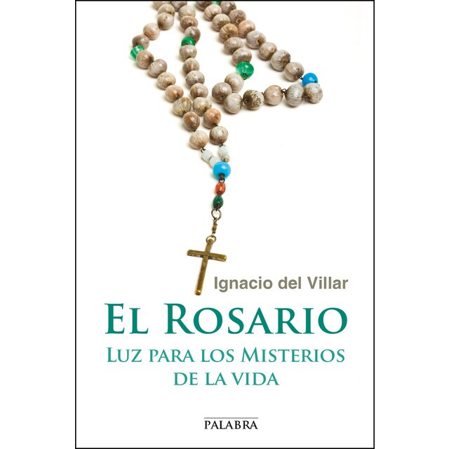 El rosario: luz para los misterios de la vida.pdf
