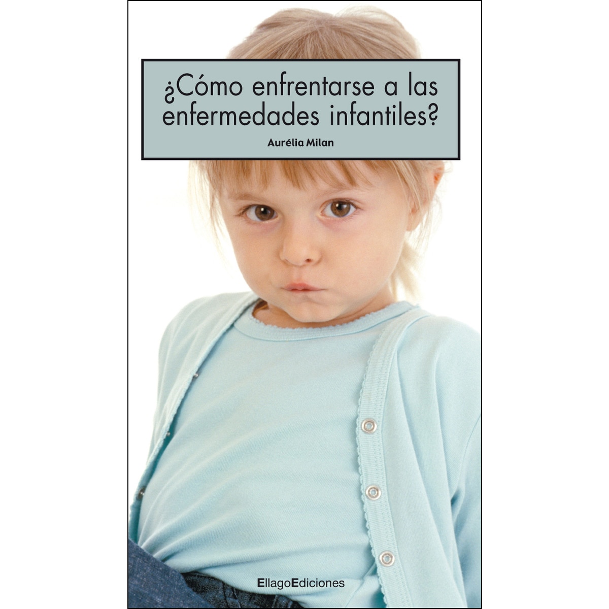 ¿cómo enfrentarse a las enfermedades infantiles?